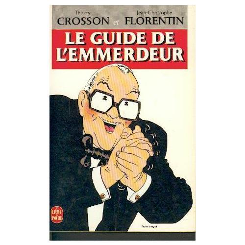 Le guide de l'Emmerdeur